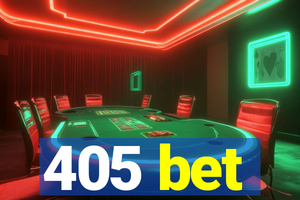 405 bet