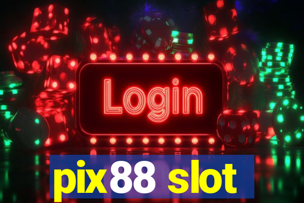 pix88 slot