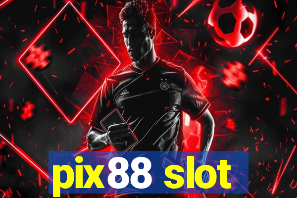 pix88 slot