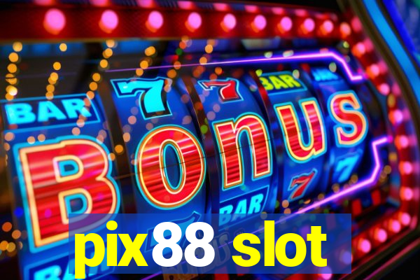 pix88 slot