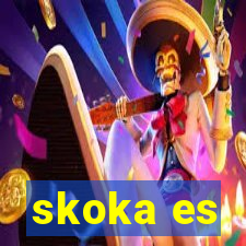 skoka es