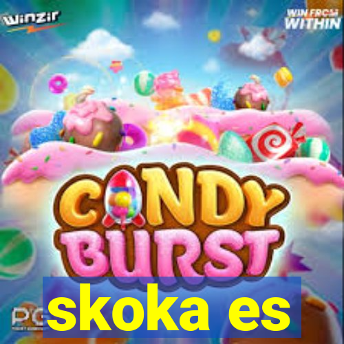 skoka es
