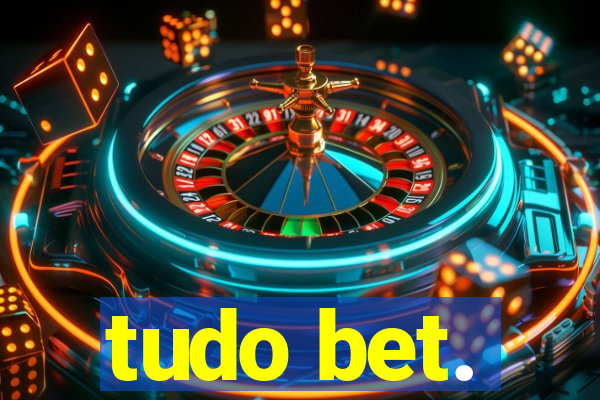 tudo bet.