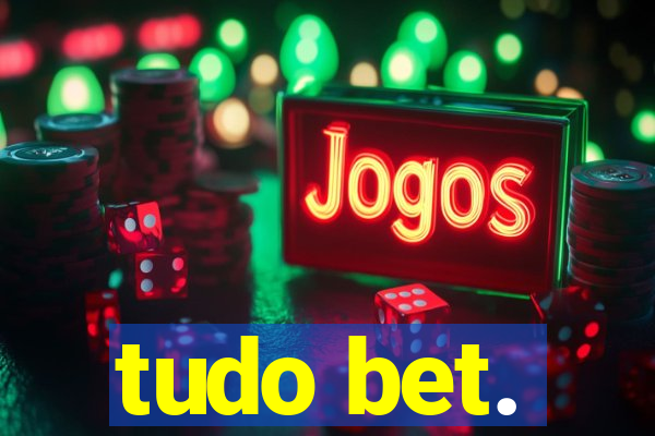 tudo bet.