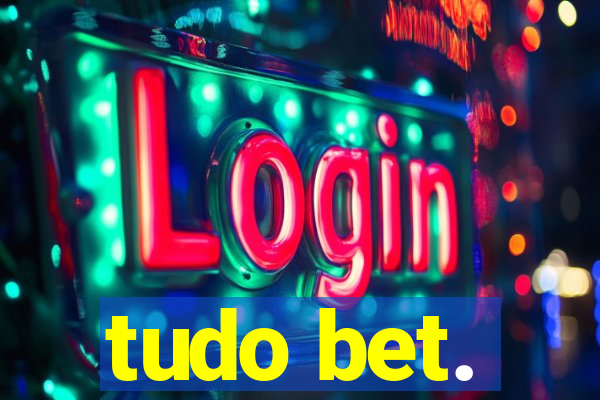 tudo bet.
