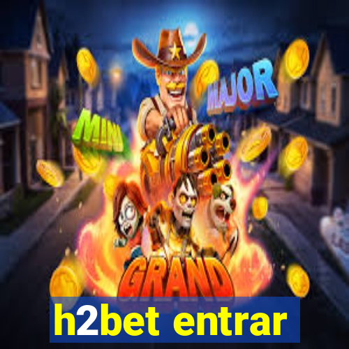 h2bet entrar