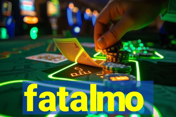 fatalmo