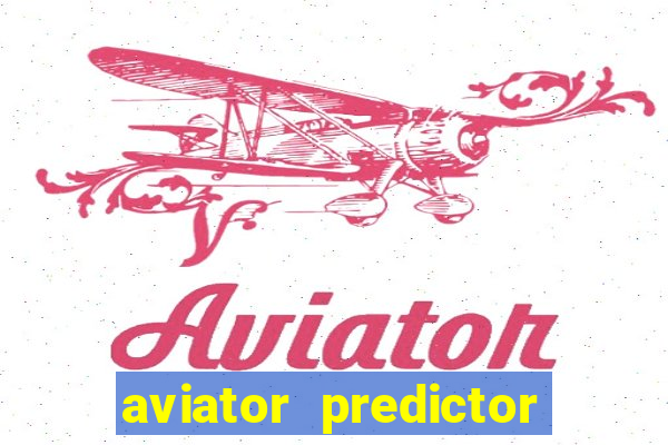 aviator predictor v4.0 apk