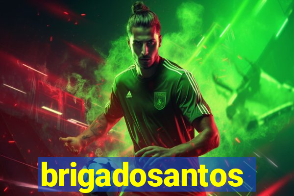 brigadosantos
