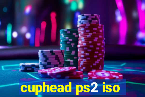 cuphead ps2 iso