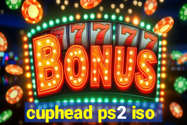 cuphead ps2 iso
