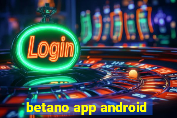 betano app android
