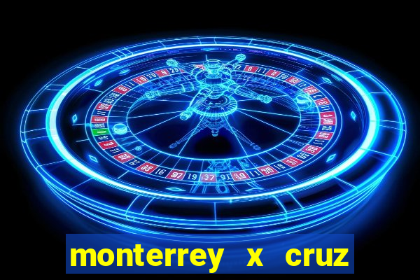 monterrey x cruz azul palpite