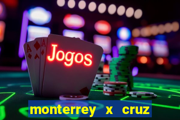 monterrey x cruz azul palpite