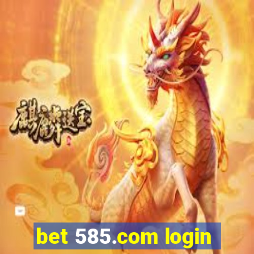 bet 585.com login