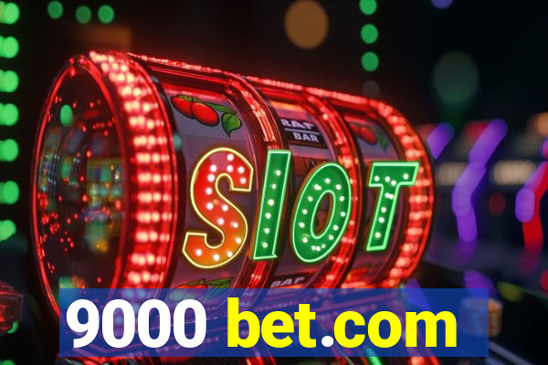 9000 bet.com