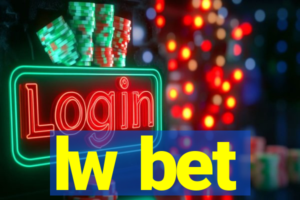 lw bet
