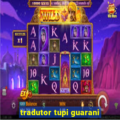 tradutor tupi guarani