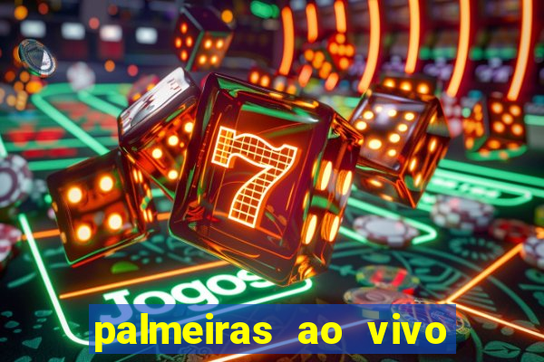 palmeiras ao vivo futebol play