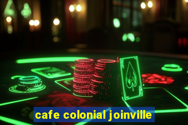 cafe colonial joinville