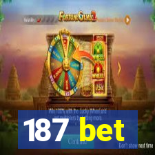 187 bet