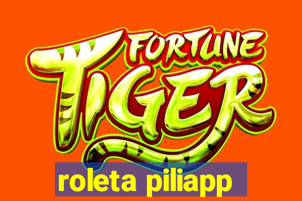 roleta piliapp