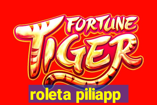 roleta piliapp