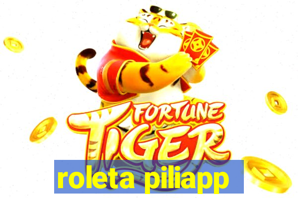 roleta piliapp
