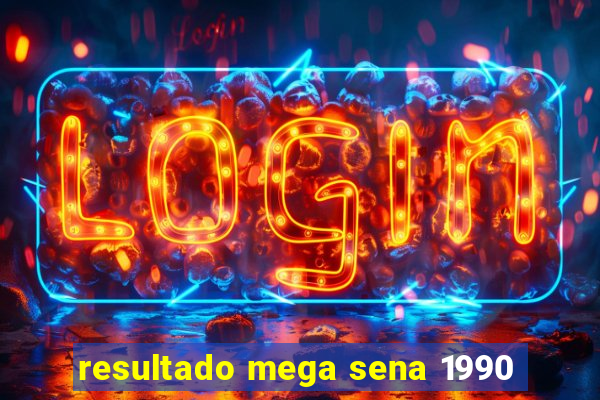 resultado mega sena 1990