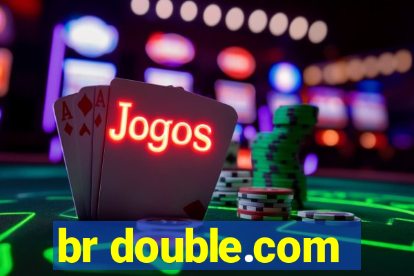 br double.com