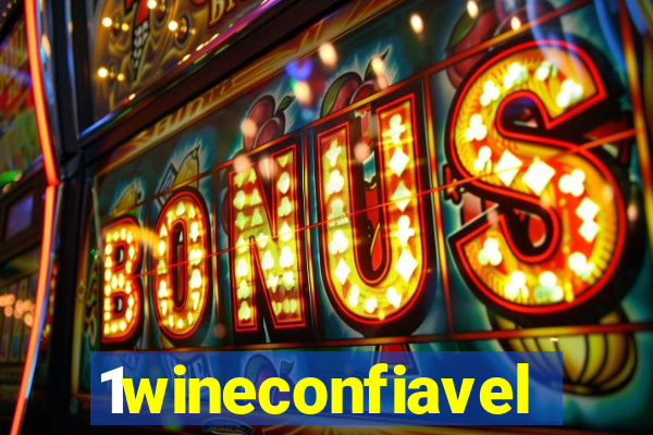1wineconfiavel