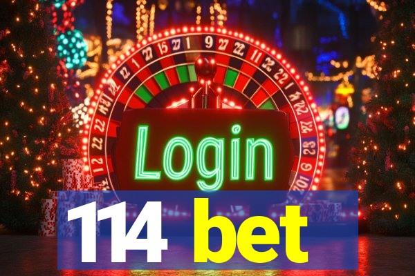 114 bet