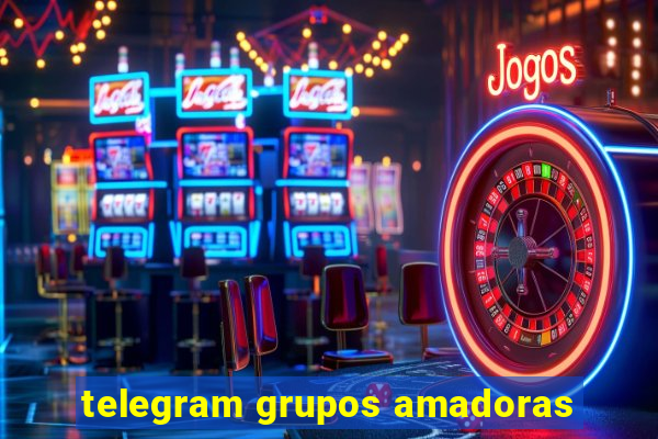 telegram grupos amadoras