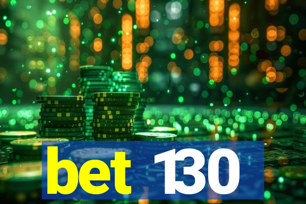 bet 130