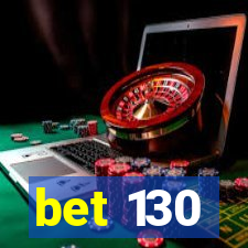 bet 130