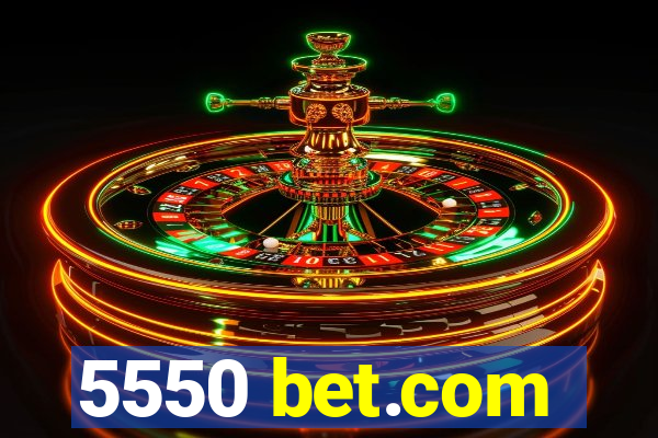 5550 bet.com
