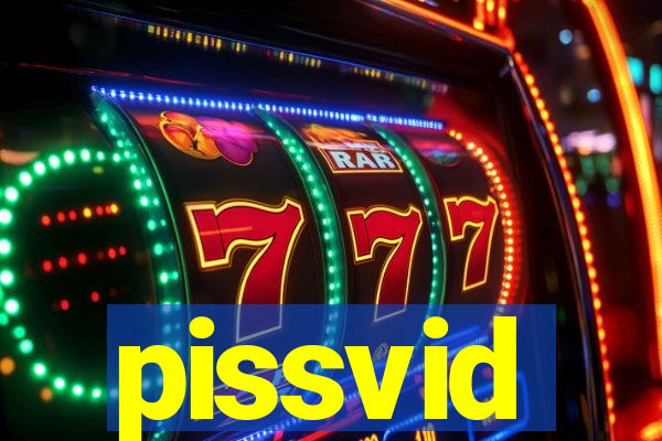 pissvid