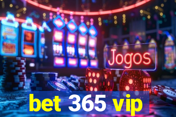 bet 365 vip