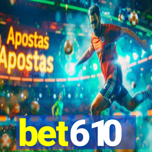 bet610