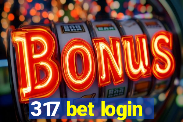 317 bet login