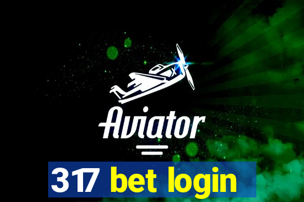 317 bet login