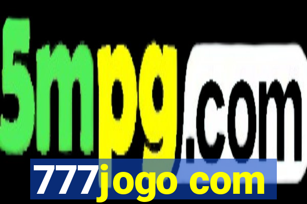 777jogo com