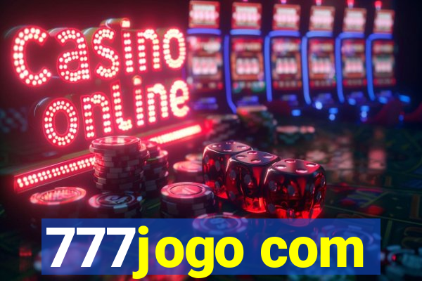 777jogo com