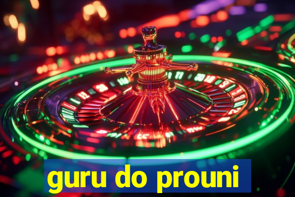guru do prouni