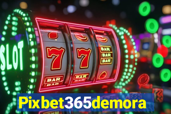 Pixbet365demora