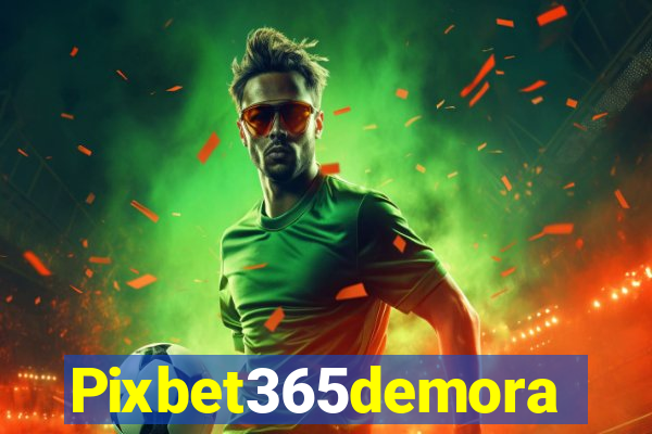 Pixbet365demora