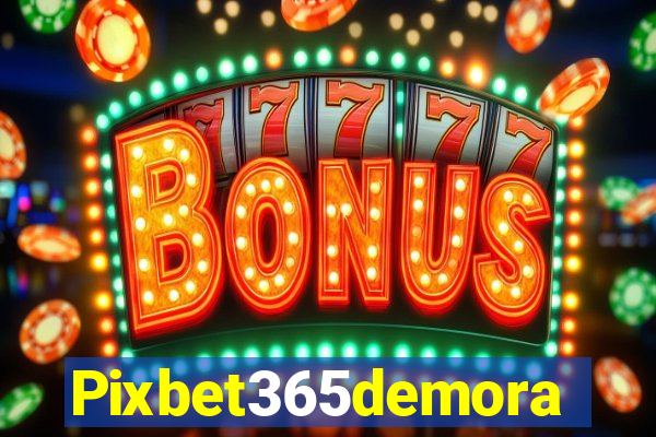 Pixbet365demora