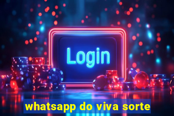 whatsapp do viva sorte