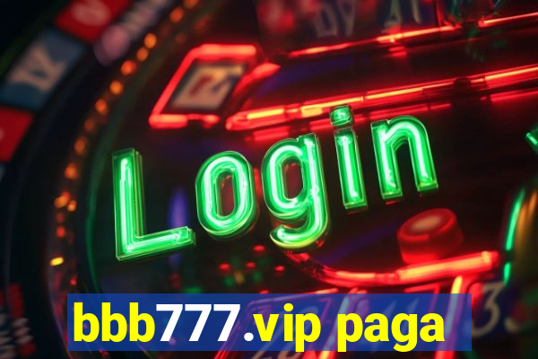 bbb777.vip paga