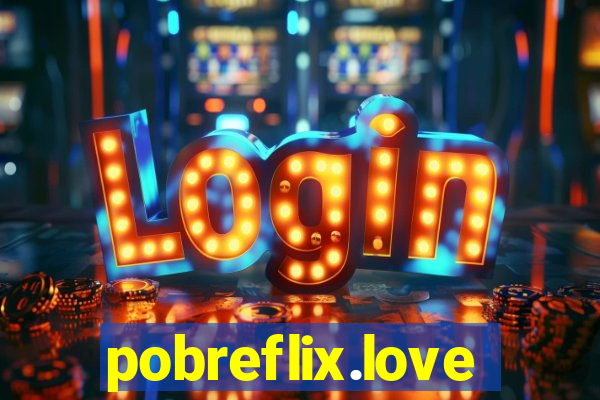 pobreflix.love